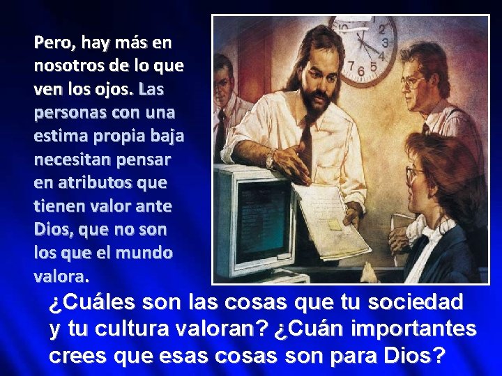 Pero, hay más en nosotros de lo que ven los ojos. Las personas con