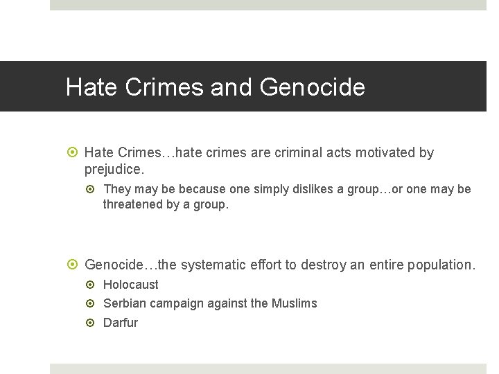 Hate Crimes and Genocide Hate Crimes…hate crimes are criminal acts motivated by prejudice. They