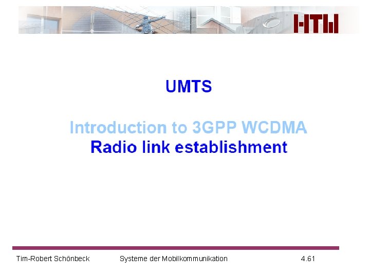Tim-Robert Schönbeck Systeme der Mobilkommunikation 4. 61 