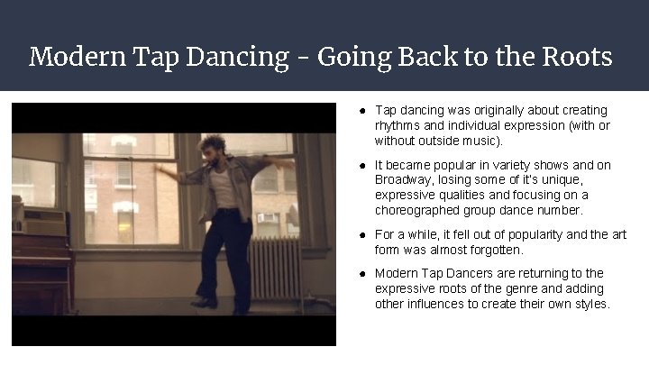 Modern Tap Dancing - Going Back to the Roots ● Tap dancing was originally