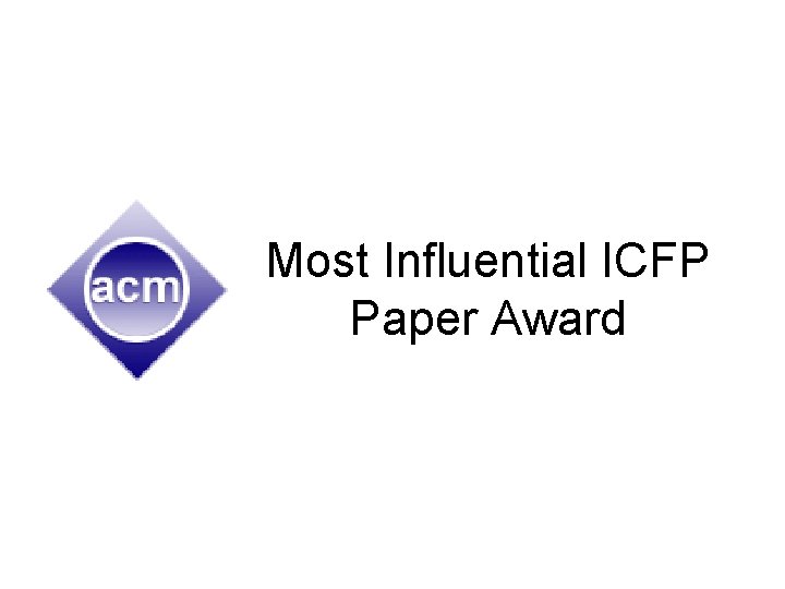 Most Influential ICFP Paper Award 