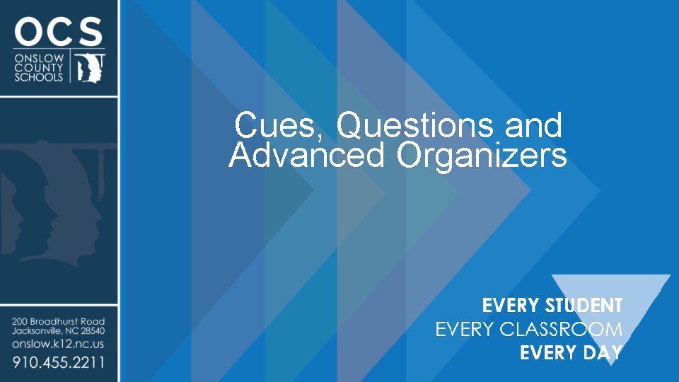 Cues, Questions and Advanced Organizers 