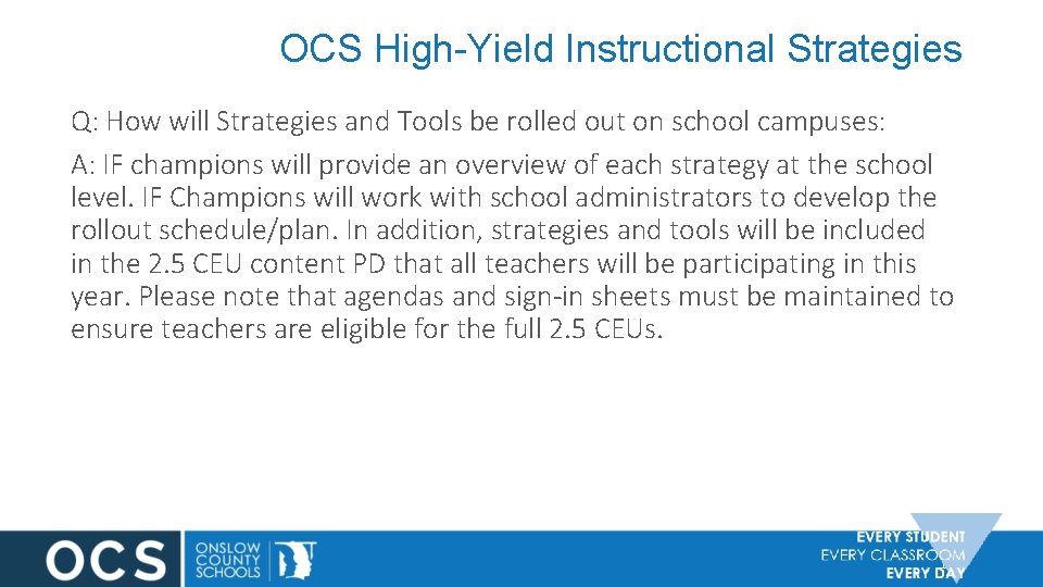 OCS High-Yield Instructional Strategies Q: How will Strategies and Tools be rolled out on