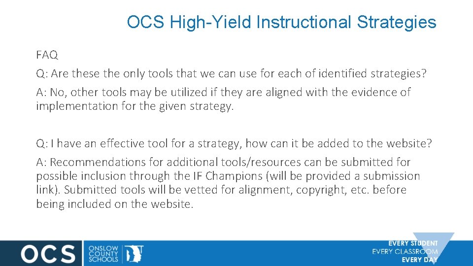 OCS High-Yield Instructional Strategies FAQ Q: Are these the only tools that we can