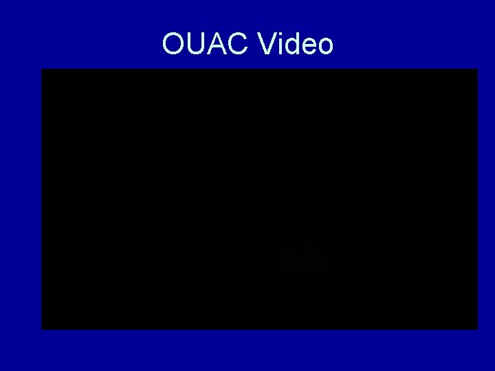 OUAC Video 