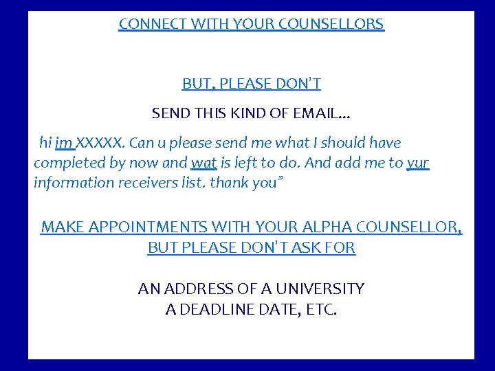 CONNECT WITH YOUR COUNSELLORS BUT, PLEASE DON’T SEND THIS KIND OF EMAIL. . .