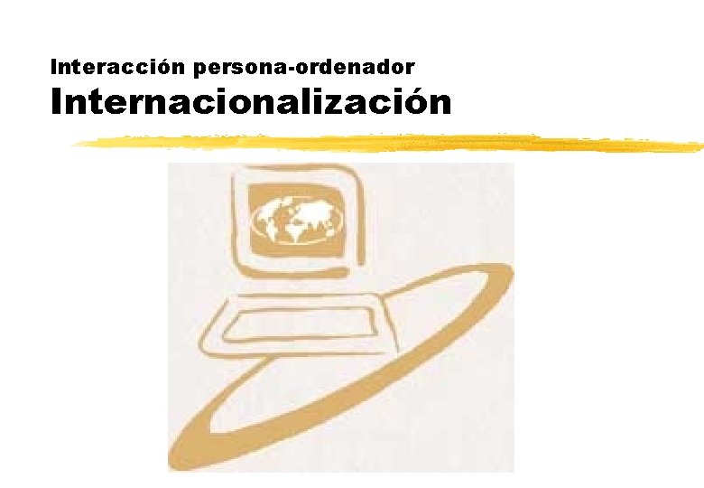 Interacción persona-ordenador Internacionalización 