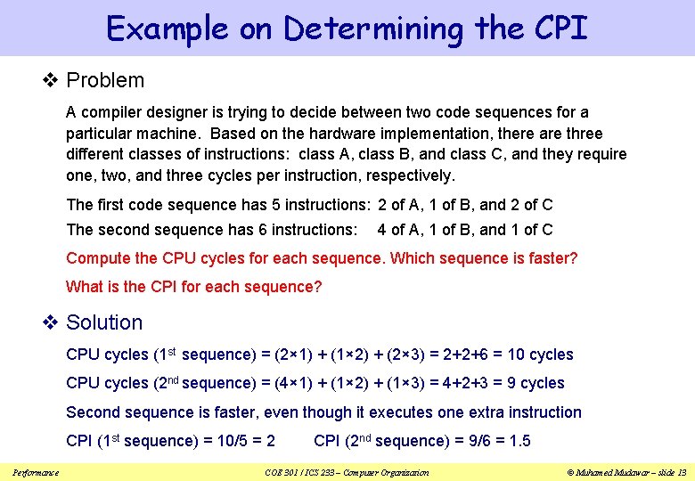 Example on Determining the CPI v Problem A compiler designer is trying to decide