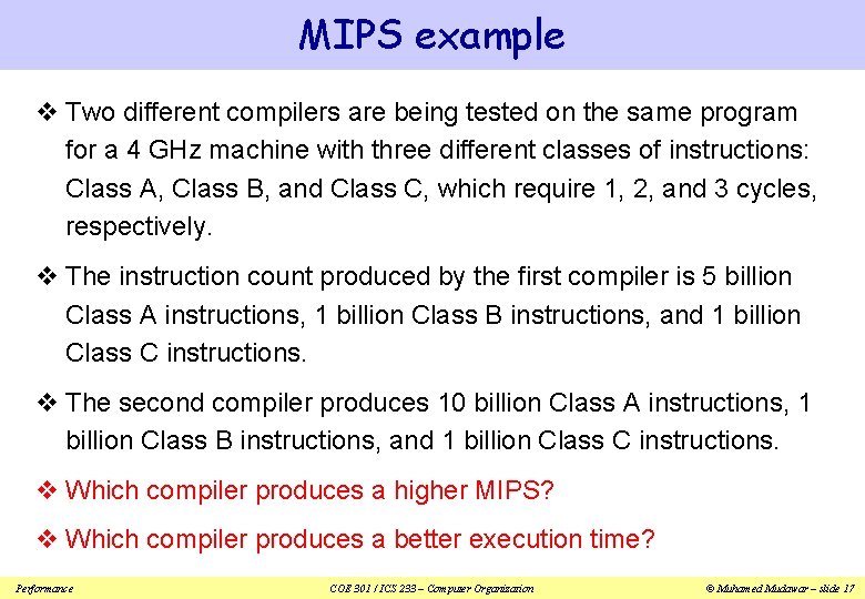 MIPS example v Two different compilers are being tested on the same program for