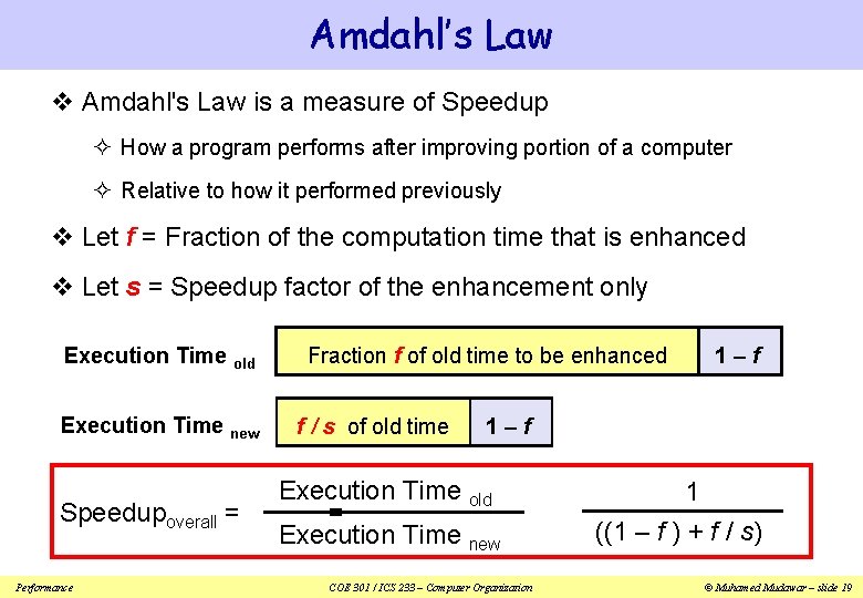 Amdahl’s Law v Amdahl's Law is a measure of Speedup ² How a program