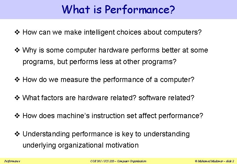 What is Performance? v How can we make intelligent choices about computers? v Why