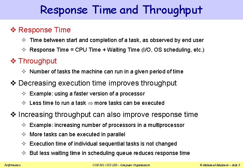 Response Time and Throughput v Response Time ² Time between start and completion of