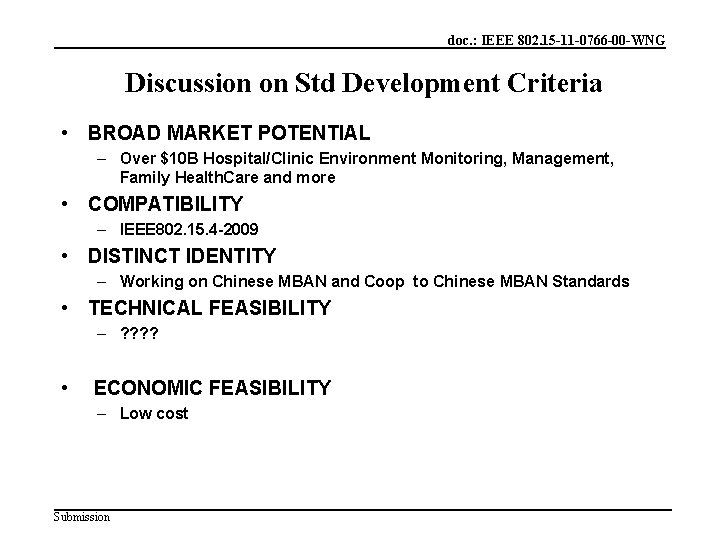 doc. : IEEE 802. 15 -11 -0766 -00 -WNG Discussion on Std Development Criteria