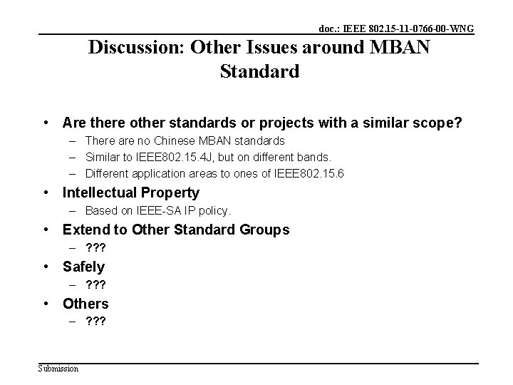 doc. : IEEE 802. 15 -11 -0766 -00 -WNG Discussion: Other Issues around MBAN