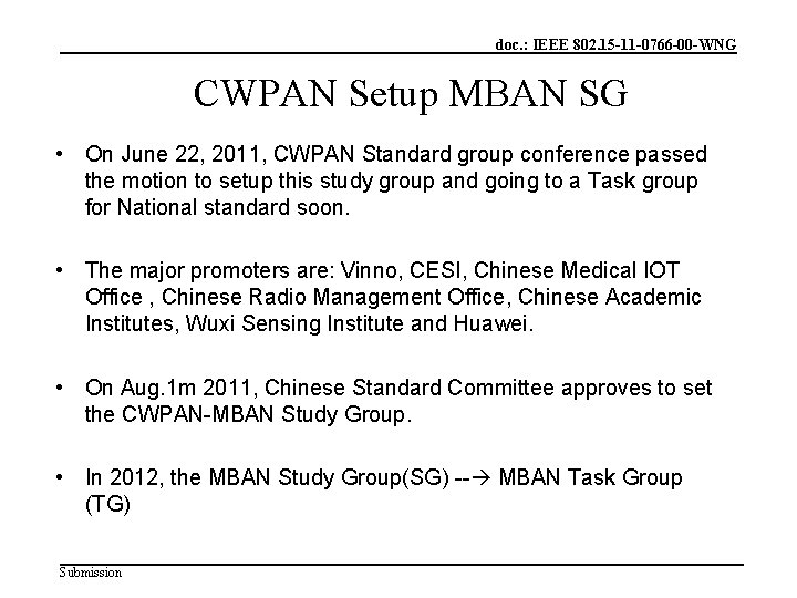 doc. : IEEE 802. 15 -11 -0766 -00 -WNG CWPAN Setup MBAN SG •