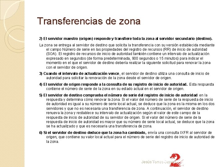 Transferencias de zona 2) El servidor maestro (origen) responde y transfiere toda la zona