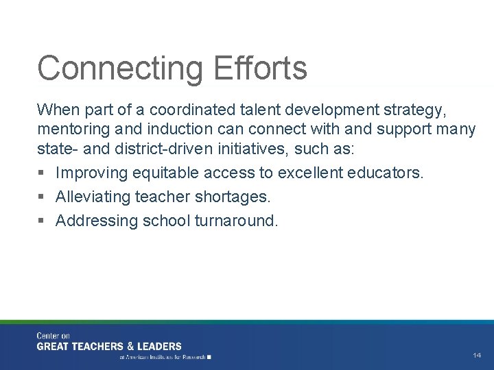 Connecting Efforts When part of a coordinated talent development strategy, mentoring and induction can
