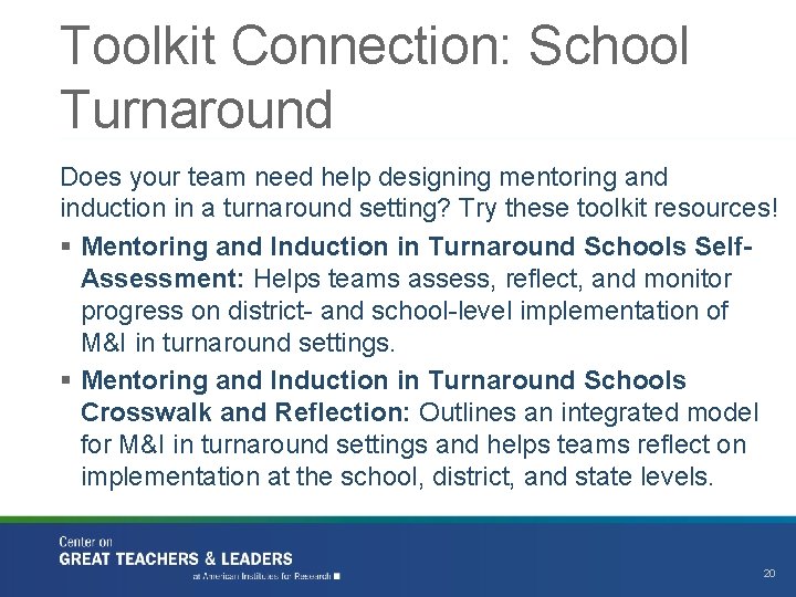 Toolkit Connection: School Turnaround Does your team need help designing mentoring and induction in
