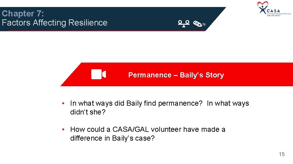 Chapter 7: Factors Affecting Resilience 7 B Permanence – Baily’s Story • In what