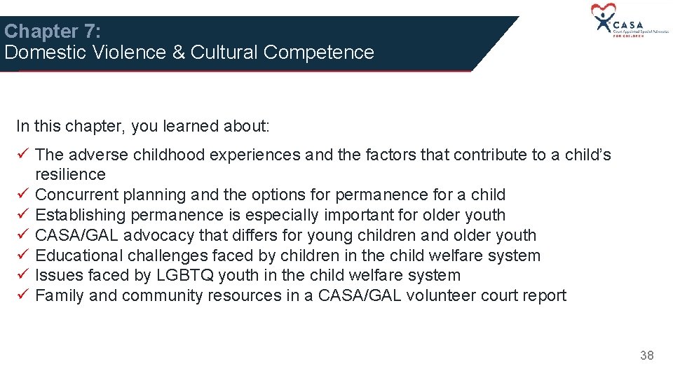 Chapter 7: Domestic Violence & Cultural Competence In this chapter, you learned about: ü
