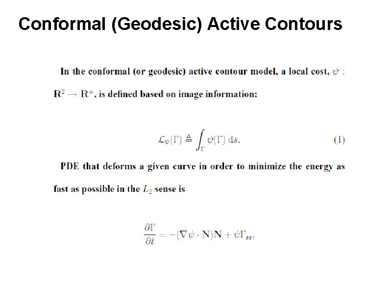 Conformal (Geodesic) Active Contours 