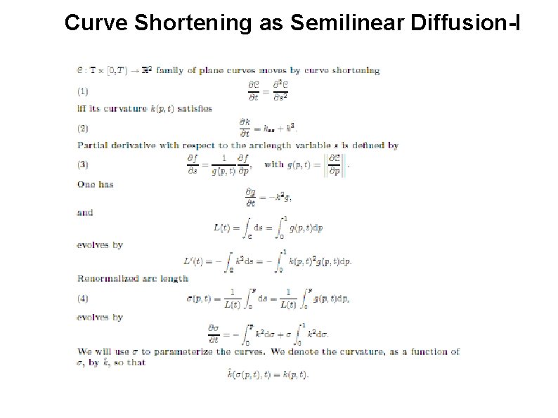 Curve Shortening as Semilinear Diffusion-I 