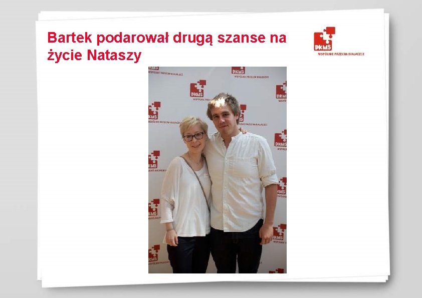 Bartek podarował drugą szanse na życie Nataszy 