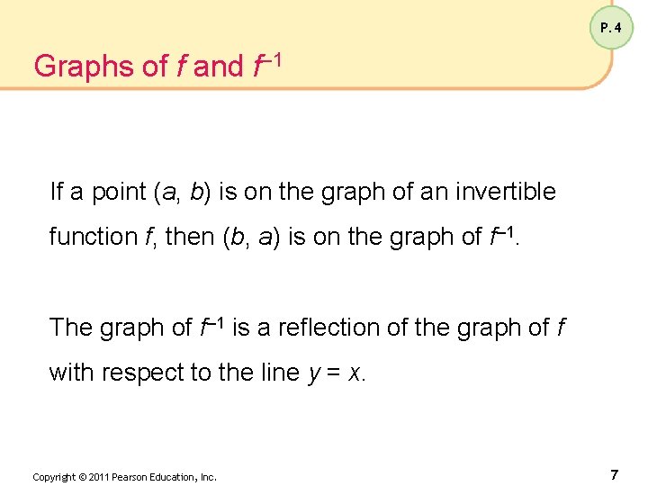 P. 4 Graphs of f and f– 1 If a point (a, b) is