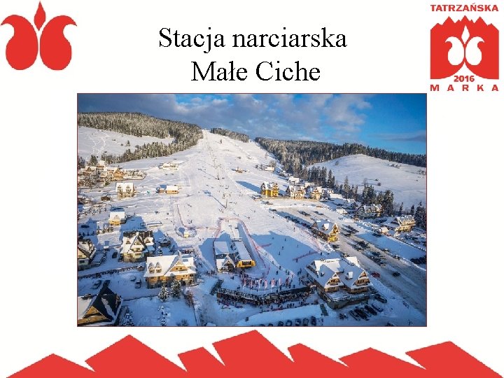 Stacja narciarska Małe Ciche 