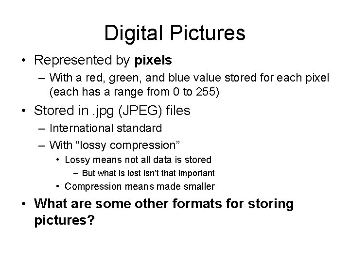 Digital Pictures Represented by pixels With a red