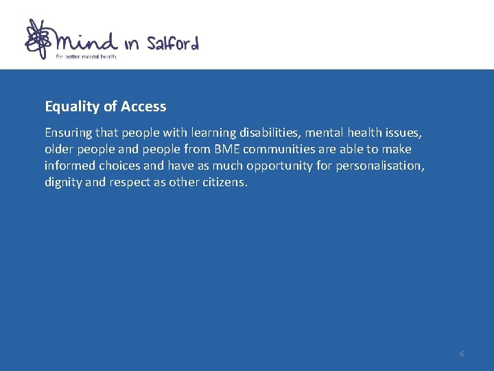 Equality of Access Ensuring that people with learning disabilities, mental health issues, older people