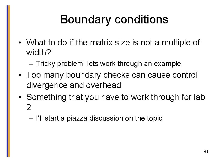 Boundary conditions • What to do if the matrix size is not a multiple