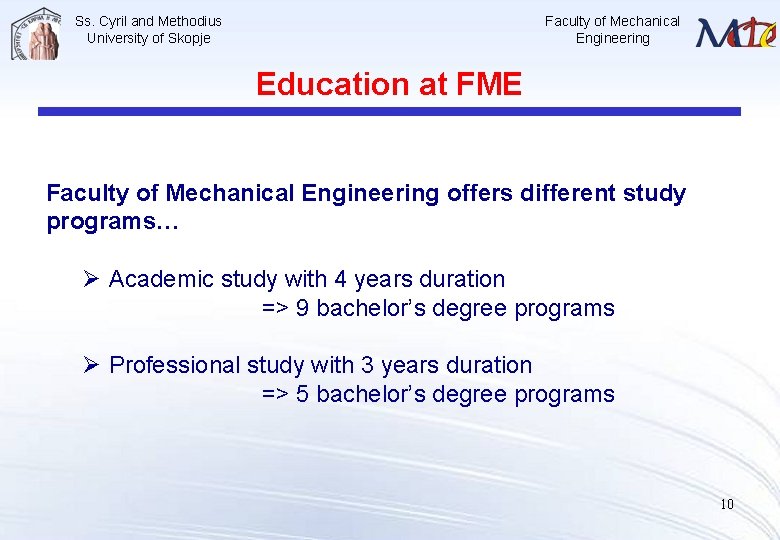 Ss. Cyril and Methodius University of Skopje Faculty of Mechanical Engineering Education at FME