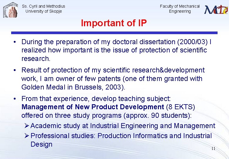 Ss. Cyril and Methodius University of Skopje Faculty of Mechanical Engineering Important of IP