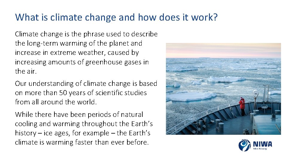 What is climate change and how does it work? Climate change is the phrase
