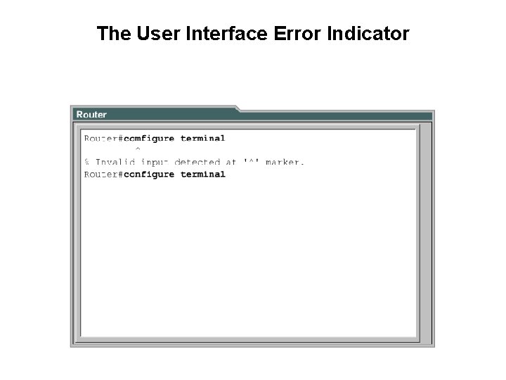 The User Interface Error Indicator 