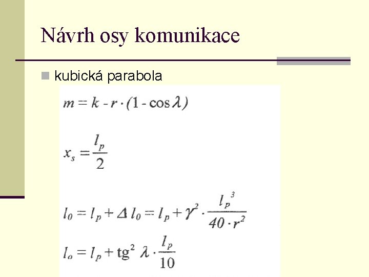 Návrh osy komunikace n kubická parabola 