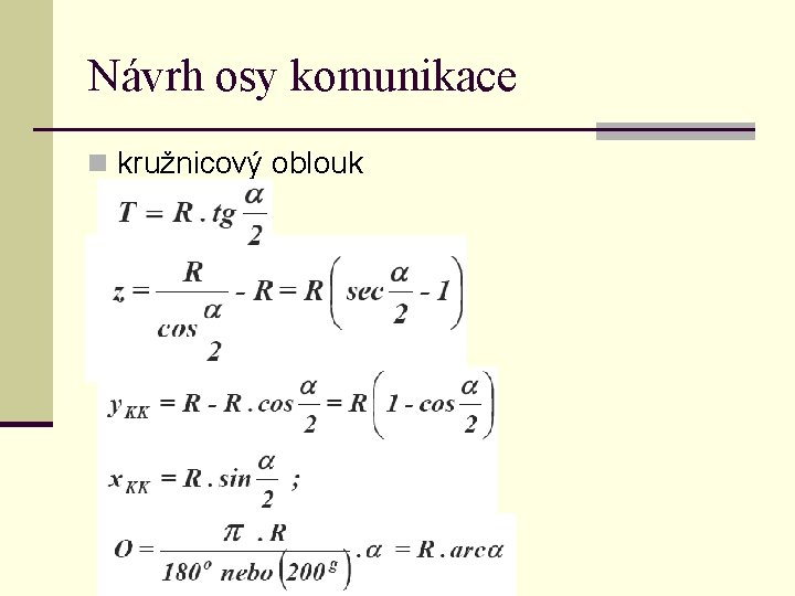 Návrh osy komunikace n kružnicový oblouk 