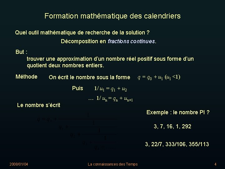 Formation mathématique des calendriers Quel outil mathématique de recherche de la solution ? Décomposition