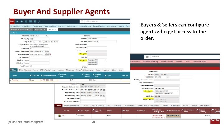 Buyer And Supplier Agents Buyers & Sellers can configure agents who get access to