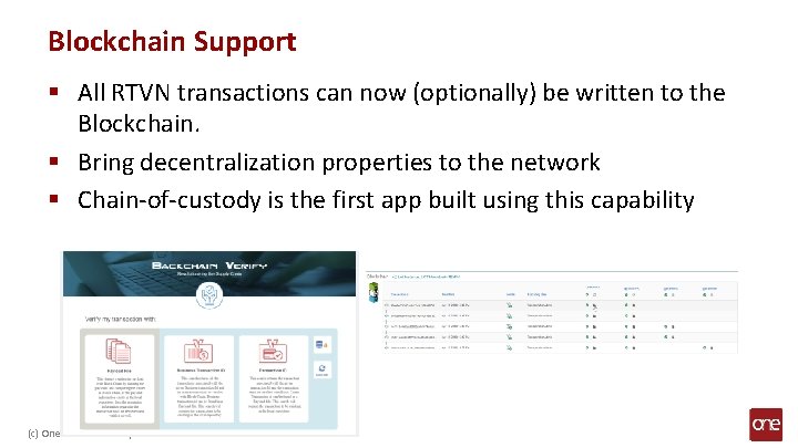 Blockchain Support § All RTVN transactions can now (optionally) be written to the Blockchain.