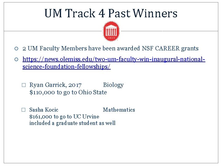 UM Track 4 Past Winners 2 UM Faculty Members have been awarded NSF CAREER