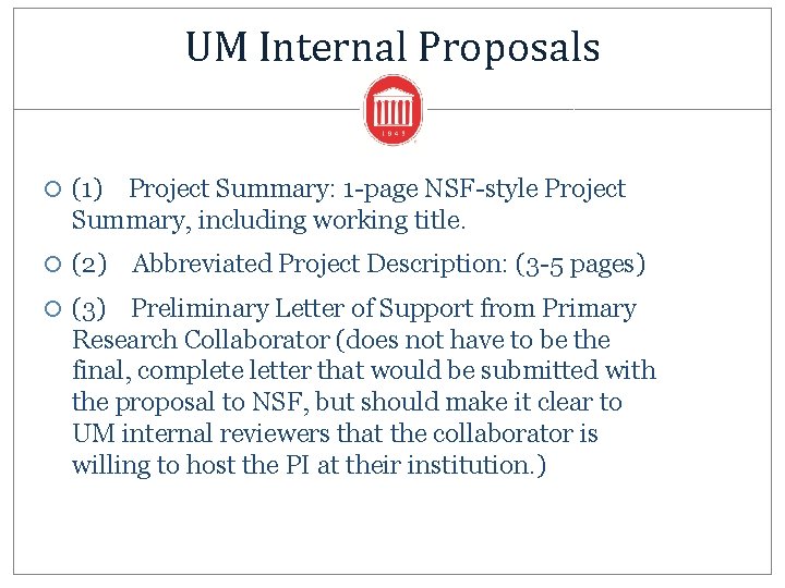 UM Internal Proposals (1) Project Summary: 1 -page NSF-style Project Summary, including working title.