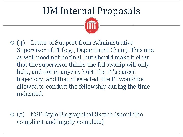 UM Internal Proposals (4) Letter of Support from Administrative Supervisor of PI (e. g.