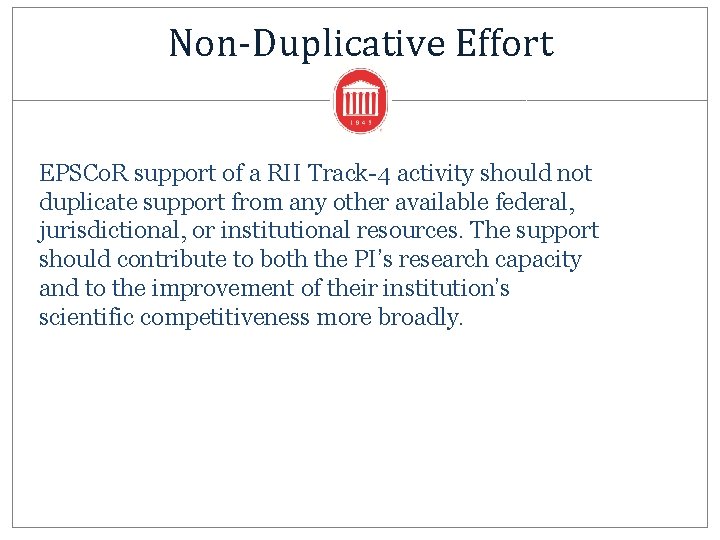 Non-Duplicative Effort EPSCo. R support of a RII Track-4 activity should not duplicate support