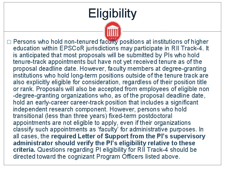 Eligibility � Persons who hold non-tenured faculty positions at institutions of higher education within