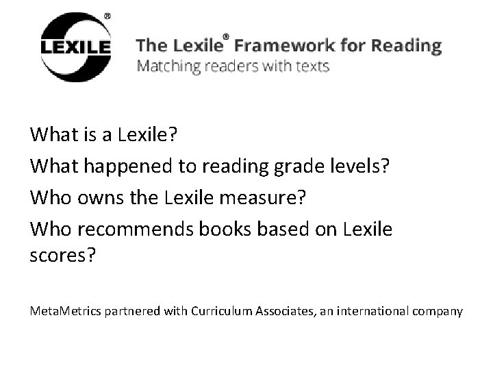 What is a Lexile? What happened to reading grade levels? Who owns the Lexile