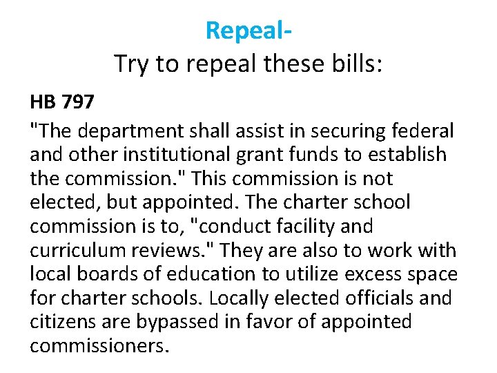 Repeal. Try to repeal these bills: HB 797 "The department shall assist in securing