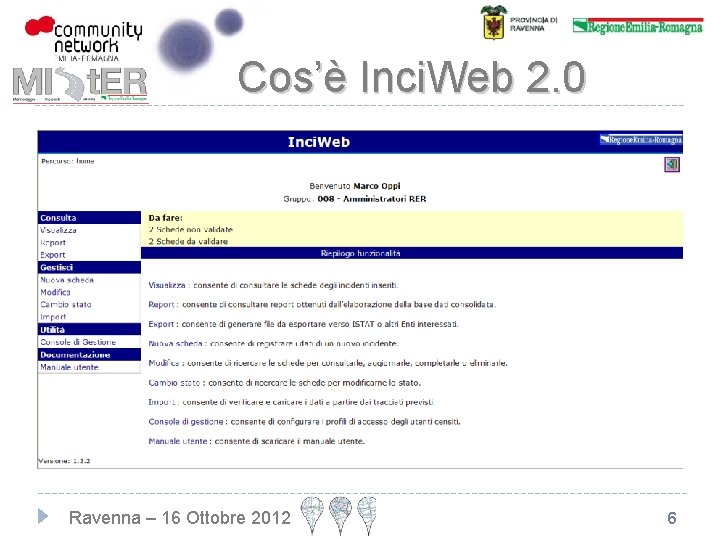 Cos’è Inci. Web 2. 0 Ravenna – 16 Ottobre 2012 6 