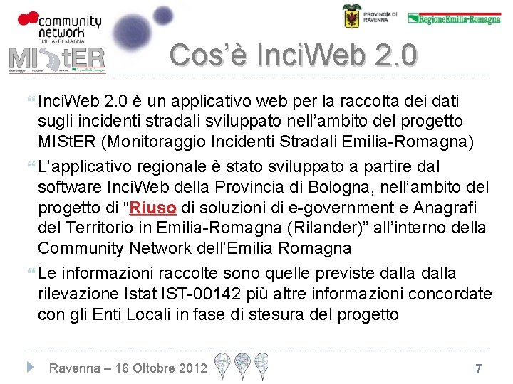 Cos’è Inci. Web 2. 0 è un applicativo web per la raccolta dei dati